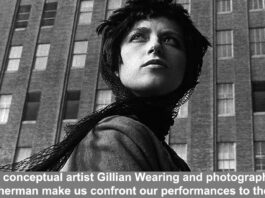 How conceptual artist Gillian Wearing and photographer Cindy Sherman make us confront our performances to the world