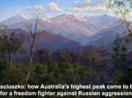 Mount Kosciuszko how Australias highest peak came to be named for a freedom fighter against Russian aggression
