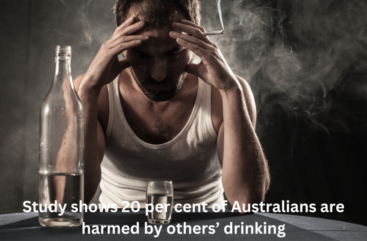 Study shows 20 per cent of Australians are harmed by others’ drinking